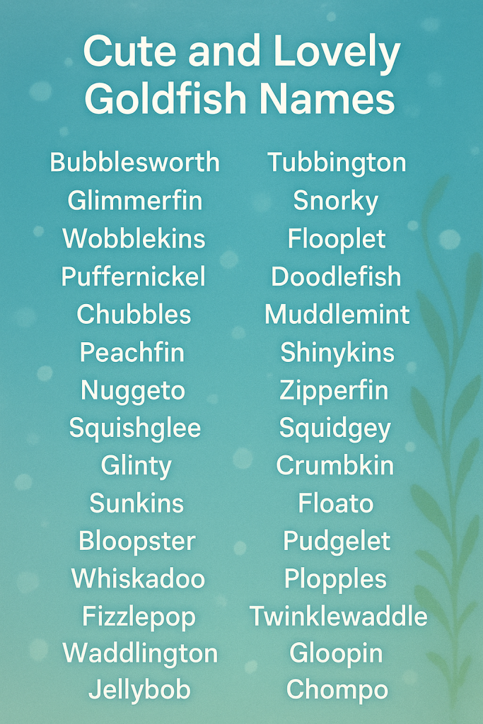 500+ Cute and Lovely Goldfish Names 
