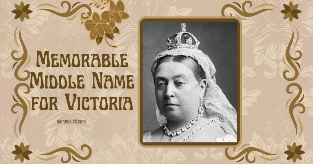 Memorable Middle Name for Victoria