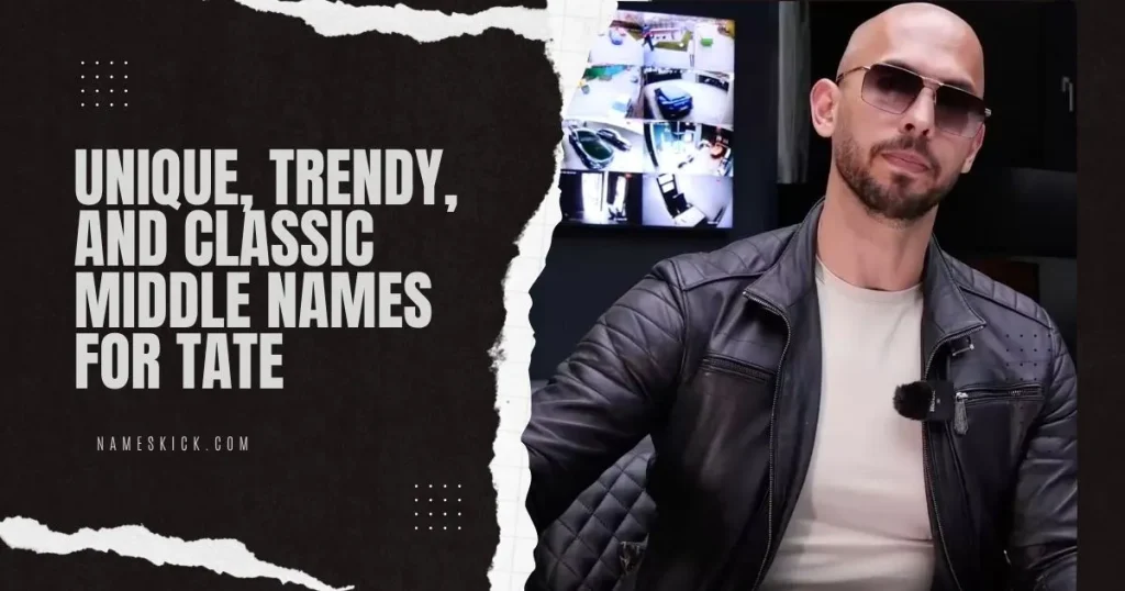 Unique, Trendy, and Classic Middle Names for Tate