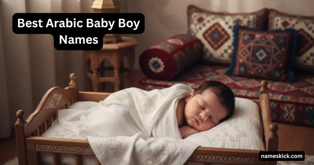 1400+ Best Arabic Baby Boy Names Best Arabic Baby Boy Names